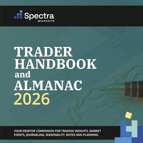 The Spectra Markets 2026 Trader Handbook and Almanac: A diary of timely reminders and useful advice...
