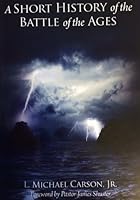 A Short History of the Battle of the Ages 1611191068 Book Cover