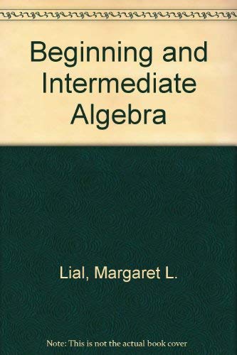 Beginning and Intermediate Algebra 0673999653 Book Cover