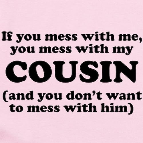 Cafepress 100311621813D62 You Mess With My Cousin Body Suit Infant Bodysuit Baby Romper Petal Pink thumb #1