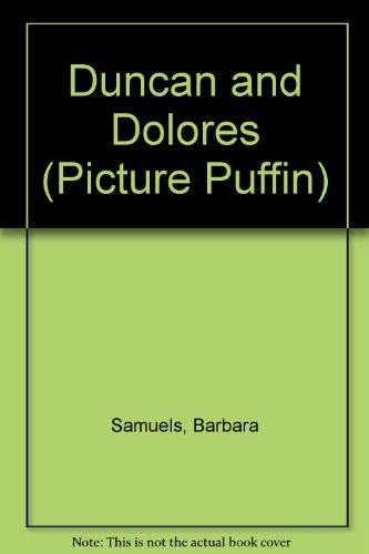 Duncan and Dolores (Picture Puffin) 0140509178 Book Cover