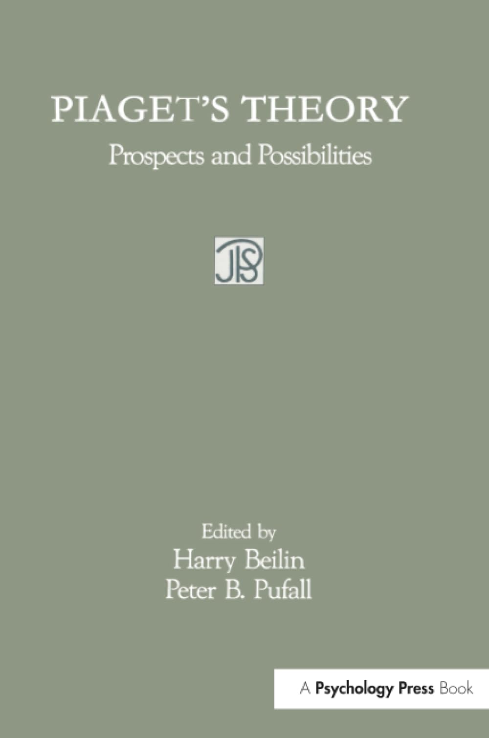 Piaget's Theory: Prospects and Possibilities (Jean Piaget Symposia Series)