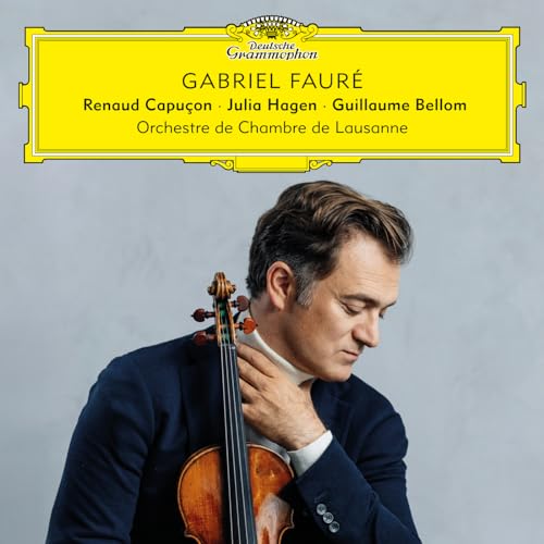 Renaud Capuçon, Gabriel Fauré & Orchestre de Chambre de Lausanne
