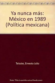 Paperback Ya nunca ma´s: Me´xico en 1989 (Poli´tica mexicana) (Spanish Edition) [Spanish] Book