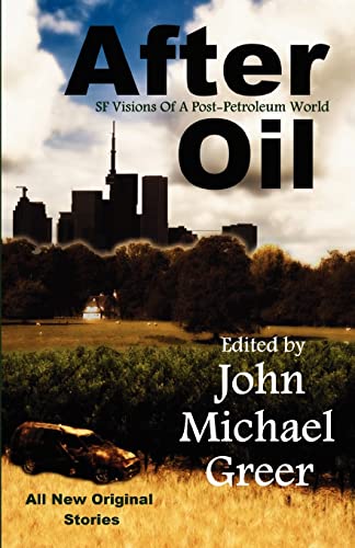 After Oil: SF Visions Of A Post-Petroleum World