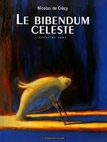 Le Bibendum céleste, deuxième tome 273161367X Book Cover