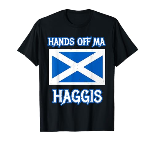 Scottish Hands Off Ma Haggis - Bandera de Escocia Camiseta
