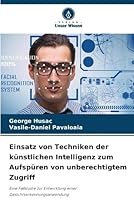 Einsatz von Techniken der künstlichen Intelligenz zum Aufspüren von unberechtigtem Zugriff 6205248964 Book Cover