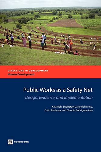 Public Works as a Safety Net: Design, Evidence, and Implementation (Directions in Development - Human Development)