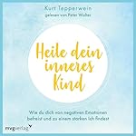 Heile dein inneres Kind
