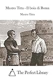 Mastro Titta - Il boia di Roma (Perfect Library) (Italian Edition)