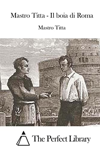 Mastro Titta - Il boia di Roma (Perfect Library) (Italian Edition)