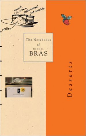 Notebooks of Michel Bras: Desserts Hardcover – January 1, 2001