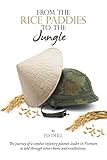  From The Rice Paddies To The Jungle