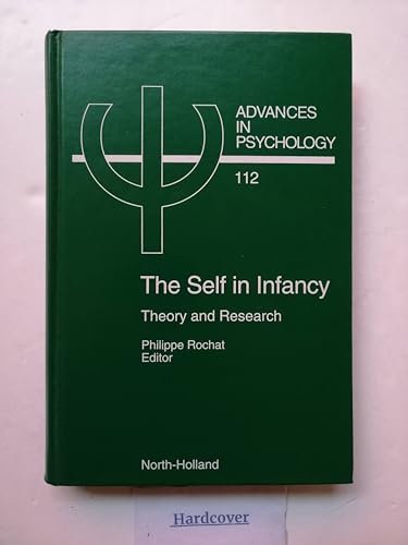 The Self in Infancy: Theory and Research (Volume 112) (Advances in Psychology, Volume 112)