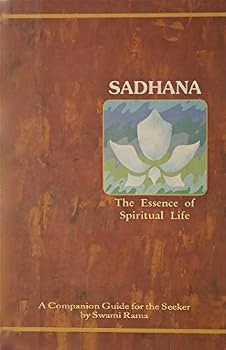 Hardcover SADHANA : THE ESSENCE OF SPIRITUAL LIFE Book