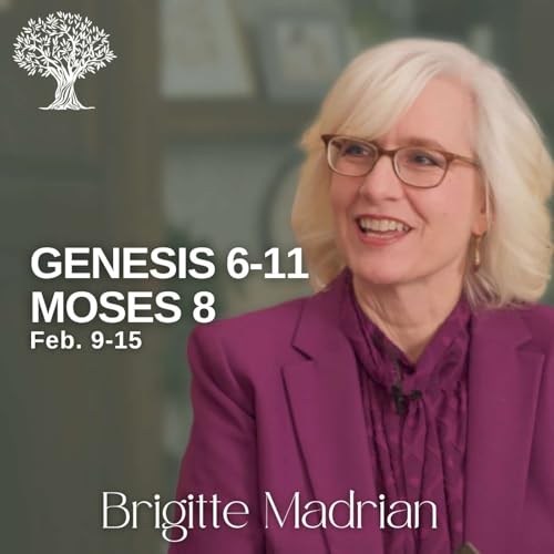Genesis 6-11; Moses 8 | Dr. Barbara Morgan Gardner & Brigitte Madrian | Feb. 9-15