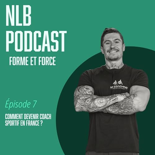 &Eacute;pisode 7 : Comment devenir Coach Sportif en France ?