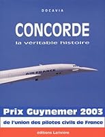 Concorde: La véritable histoire 2848900008 Book Cover