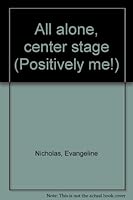 All alone, center stage 0813648327 Book Cover
