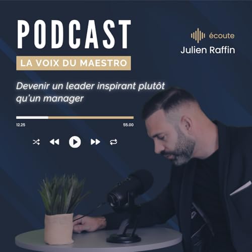 De Manager &agrave; Leader Inspirant : Le Mindset Entrepreneurial dans l&rsquo;Immobilier selon La Voix du MAESTRO