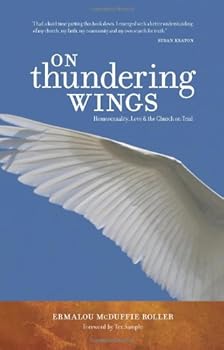 Paperback On Thundering Wings: Homosexuality, Love & the Church on Trial Book