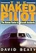 Produktbild Naked Pilot: The Human Factor in Aircraft Accidents