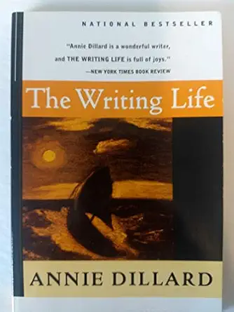 Writing Life Annie Dillard
