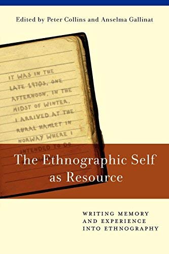 The Ethnographic Self as Resource: Writing Memory and Experience into Ethnography (Paperback) - Common