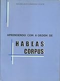  Aprendendo Com A Ordem Da Habeas Corpus