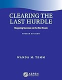 Clearing the Last Hurdle: Mapping Success on the Bar Exam (Bar Review Series)