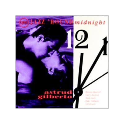 Jazz 'Round Midnight: Astrud Gilberto