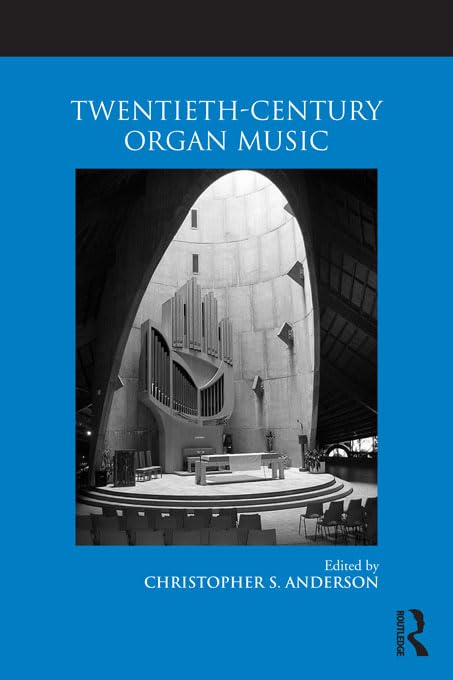 Twentieth-Century Organ Music guide académique de référence Routledge