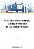  Maîtriser l\'information, la documentation et la veille juridiques