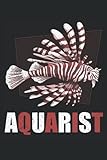 Zierfisch Aquarist Aquaristik Fisch Aquarium: Notizbuch & Tagebuch für Hobby Aquaristen