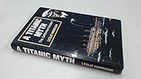 A Titanic Myth: The Californian Incident 1854211846 Book Cover