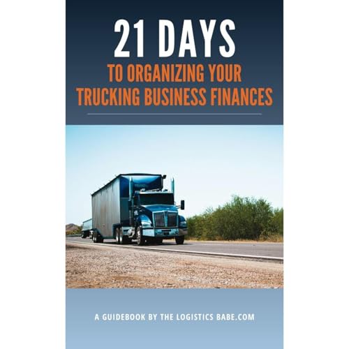 21 Days to Organizing Your Trucking Business Finances by The Logistics Babe episode artwork