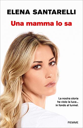 Elena Santarelli - Una Mamma Lo Capisce (1 BOOKS) Elena Santarelli - Una Mamma Lo Capisce (1 BOOKS)