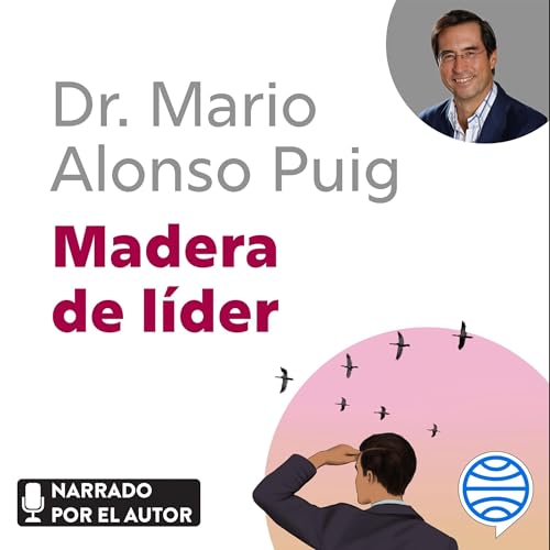 Madera de l&iacute;der Audiolibro Por Mario Alonso Puig arte de portada