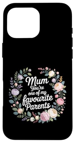 Mum You're One Of My Favourite Parents ���� - �X�}�z�P�[�X iPhone 16 Pro Max �p
