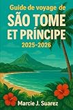 Guide de voyage de São Tomé et Príncipe 2025-2026