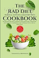 The RAD Diet COOKBOOK: Nutritious Recipes to Reduce Inflammatory Condition and Manage Lymphedema and Lipedema B0DC7729WB Book Cover