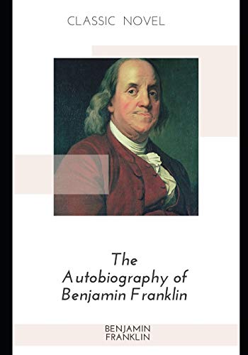The Autobiography of Benjamin Franklin