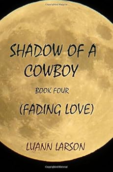 Paperback Shadow of a Cowboy Book Four (Fading Love) Book
