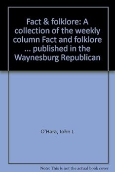 Paperback Fact & folklore: A collection of the weekly column Fact and folklore ... published in the Waynesburg Republican Book