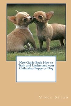 Paperback New Guide Book How to Train and Understand your Chihuahua Puppy or Dog Book