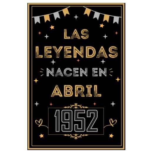 CUADERNO, LAS LEYENDAS NACEN EN ABRIL 1952: Regalo de 71 cumpleaños para mujeres y hombres, ideas de 71 cumpleaños... un cumpleaños... divertido, ... regalo de 71 cumpleaños para él/ella.