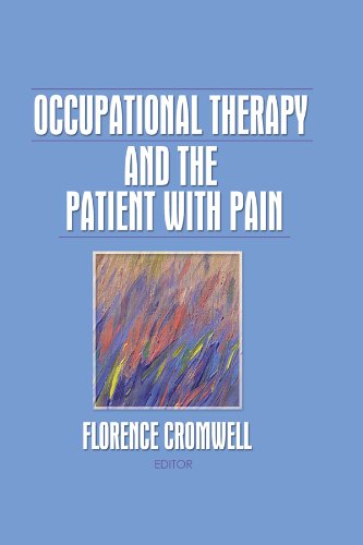 Occupational Therapy and the Patient With Pain (English Edition)