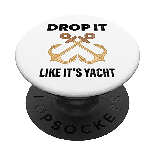 Drop It Like It's Yacht Funny Sailor Sailing Boat Gráfico PopSockets PopGrip Intercambiable