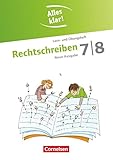  Alles klar! - Deutsch - Sekundarstufe I - 7./8. Schuljahr: Rechtschreiben - Lern- und Übungsheft mit beigelegtem Lösungsheft